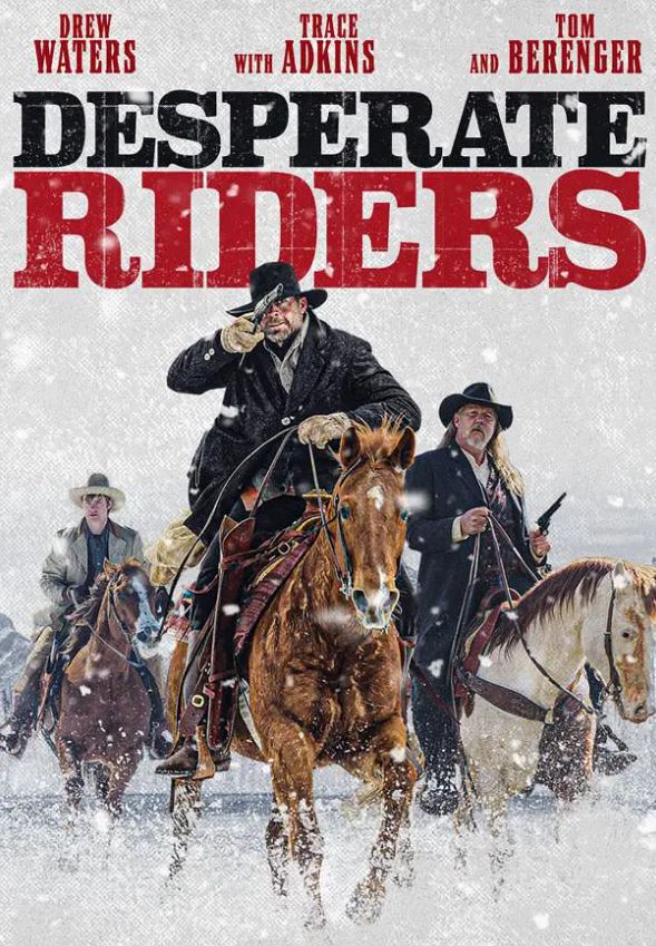 《Desperate Riders》2022年电影百度云在线播放下载_磁力下载